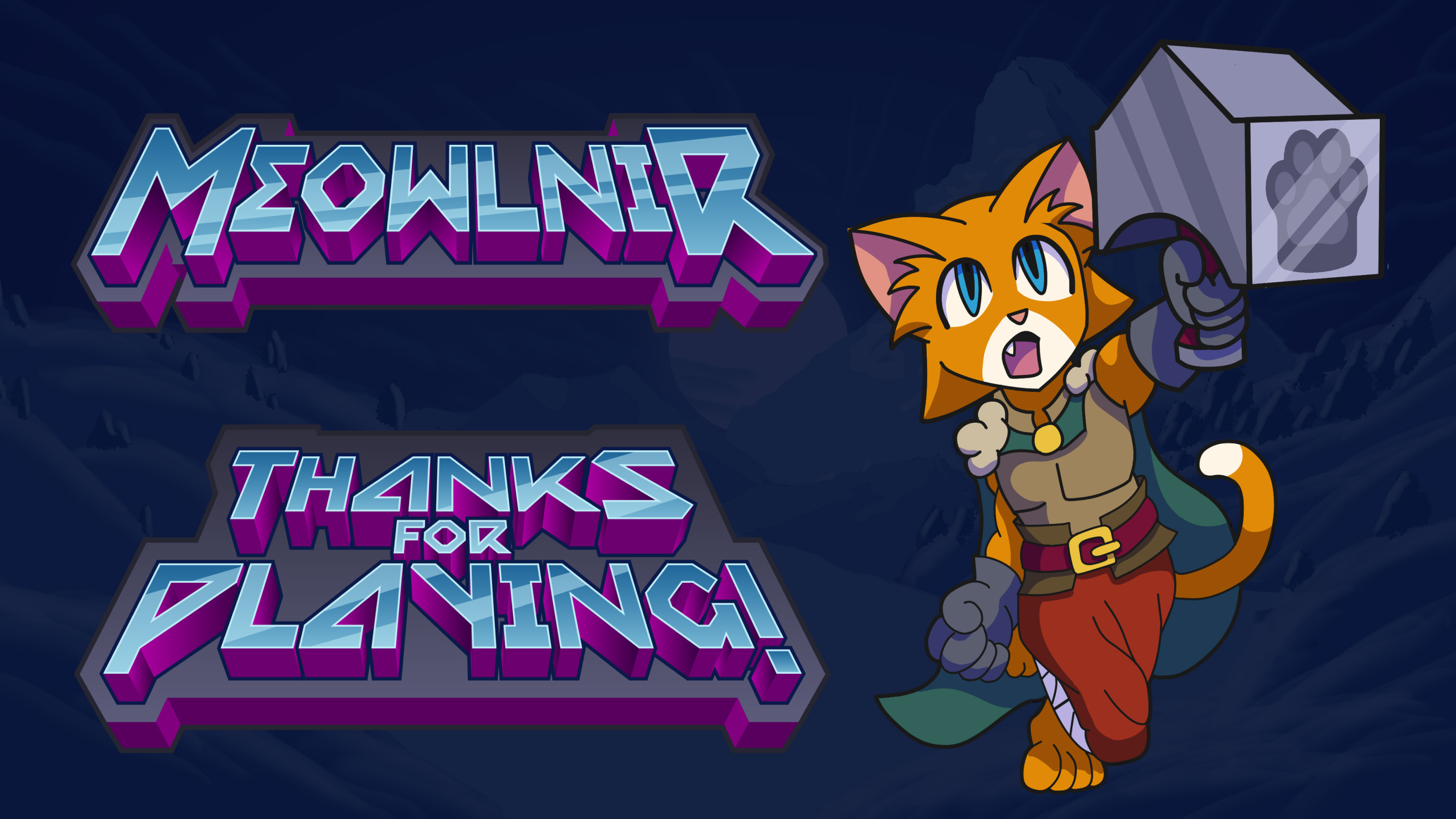 Meowlnir logo, Thanks for Playing, and Cat-Thor Illustration